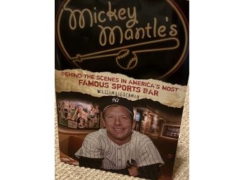 Signed Copy  Mickey Mantles  'Behind The Scenes In America's Most Famous Sports Bar'