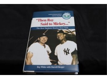 Signed Copy  Then Roy Said To Mickey  The Best Yankees Stories Ever Told