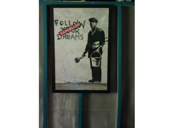 Follow Your Dreams Banksy 24x36 Inches High Quality Vivid Images With High Degree Of Color Accuracy