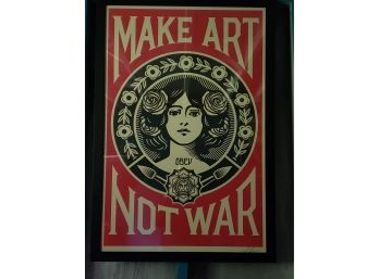 Make Art Not War Signed By Shepard Fairey Offset Lithograph On Cream Speckle Thick Tone Paper 24x36 Inch