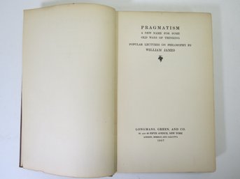 1907 Pragmatism: A New Name For Some Old Ways By William James First Edition