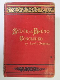 1894 Lewis Carroll Sylvie And Bruno Concluded First Edition Hardcover