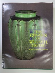 1993 The Ceramics Of William H Grueby Hardcover Book