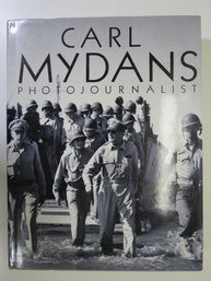 1985 Carl Mydans: Photojournalist Hardcover Coffee Table Book