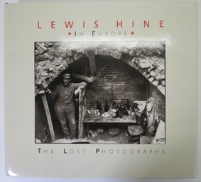 Lewis Hine In Europe: The Lost Photographs Coffee Table Book