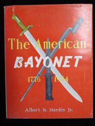 Albert N. Hardin Jr. - The American Bayonet 1776 - 1964