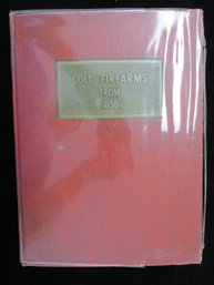 Colt Firearms From 1836 By James E Serven - Revised 1969 Printing