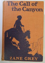 1924 Zane Grey The Call Of The Canyon First Edition Hardcover