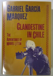 1987 Gabriel Garcia Marquez Clandestine In Chile First Edition