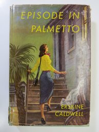 1950 Erskine Caldwell Episode In Palmetto First Edition