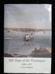1989 Tall Ships Of The Piscataqua 1830-1877 Nautical Marine Book