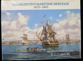 Charleston's Maritime Heritage, 1670-1865: An Illustrated History
