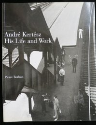 Photographer Book: Andre Kertesz: His Life And Work