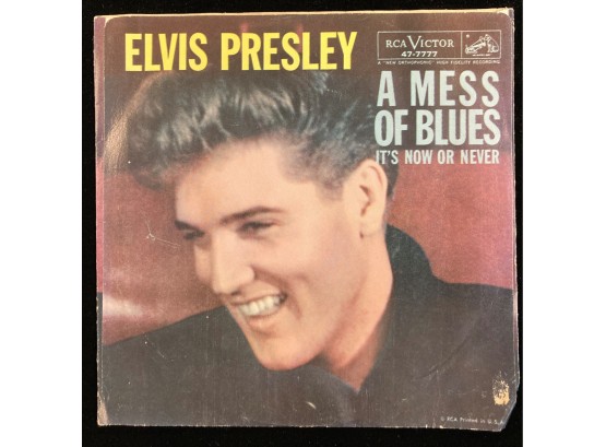 ELVIS PRESLEY 47-7777 ITS NOW OR NEVER/A MESS OF BLUES