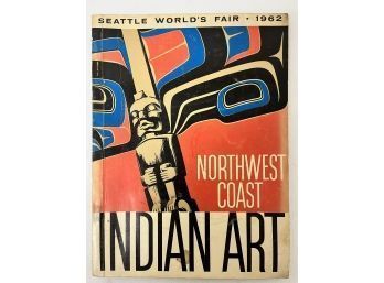 1962 Worlds Fair Indian Art Of The Northwest Coast