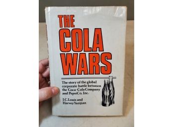 The Cola Wars, Pepsi Vs. Coke By J.C. Louis And Harvey Yazijian, 1980 Everest House NY, First Edition, HCDJ