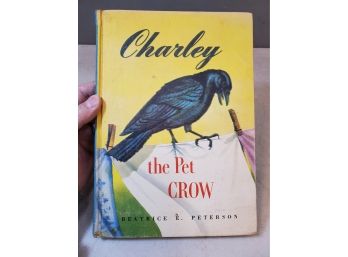 Charley The Pet Crow By Beatrice E. Paterson, Illustrated By Jeanie McCoy, 1963 Review & Herald, Washington