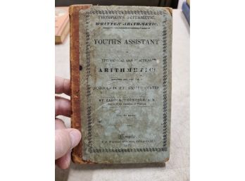 Youth's Assistant In Arithmetic By Zadock Thompson, 1835 Montpelier Vermont, W.P. Walton & Son, 7th Edition