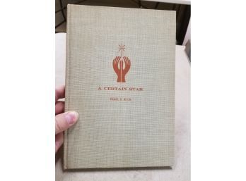 A Certain Star By Pearl S. Buck, 1957 Hearst Publishing & The American Weekly NY Limited Library First Edition