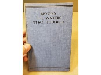 Beyond The Waters That Thunder, A Book About Northern Rhodesia, 1932 Universities' Mission To Central Africa