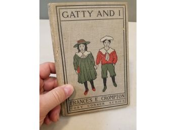 'Gatty And I' By Frances E. Crompton, Cosy Corner Series, Illustrated By T. Pym, 1901 LC Page, Boston