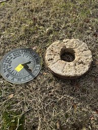 Grinding Wheel, Damaged, 12'D And Sun Dial, 11'D Grinding Wheel, Damaged, 12'D And Sun Dial, 11'D