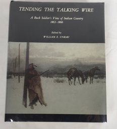 Tending The Talking Wire- Hard Cover Book