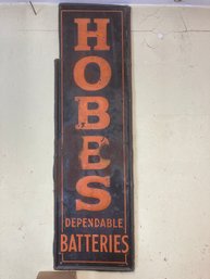 Great Antique Rare 39 Inch Hobbs Dependable Batteries Pressed Steel Antique Sign (See Photos For Condition)
