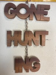Hanging Wooden & Chain Sign Reading Gone Hunting