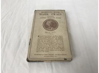 Moments With Mark Twain Selected By Albert Bigelow Paine
