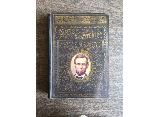 Abe Lincoln's Yarns And Stories Antique Book