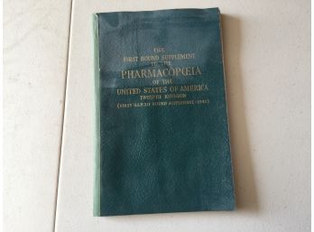 The First Bound Supplement To PharmaCopoeia Of The United States Of America From 1944