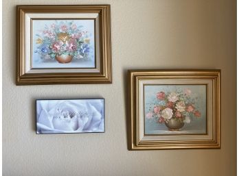 Two Framed Paintings Of Flowers And One Plaque With Psalm 107:1