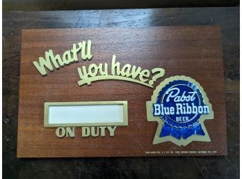 What'll You Have Pabst Blue Ribbon Sign