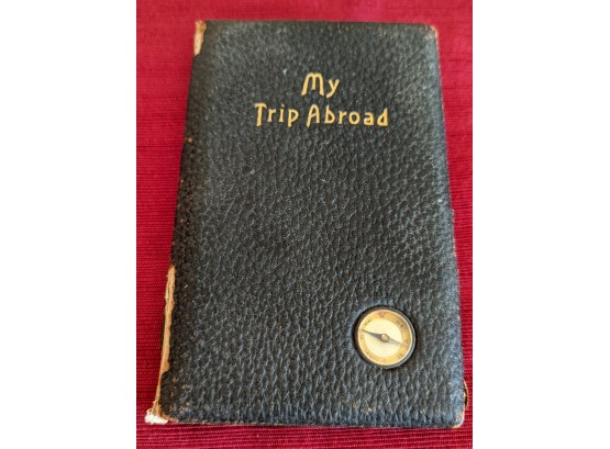 AMAZING Personal Journal 'My Trip Abroad' With Writing Starting In 1912