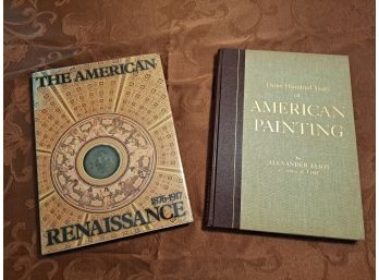 The American Renaissance And Three Hundred Years Of American Painting - Two Books