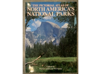 The Pictorial Atlas Of North America's National Parks