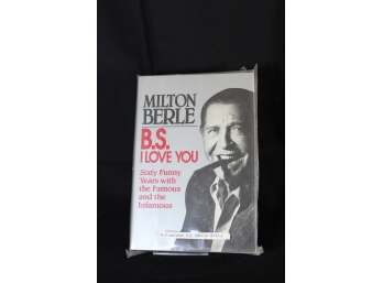 Milton Berle 'B.S. I Love You' Book - Signed Copy - Item #092