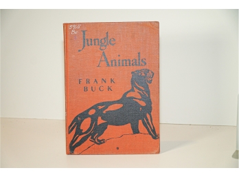 Jungle Animals By Frank Buck 1945 Book