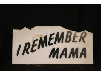 I Remember Mama White Plexiglass Sign