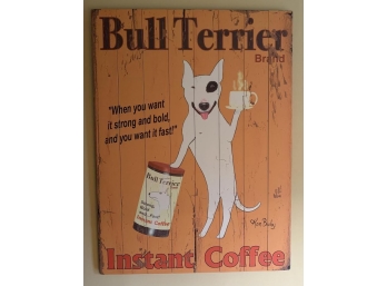 Ken Bailey Signed Bull Terrier Instant Coffee Vintage Look In Wood Plank