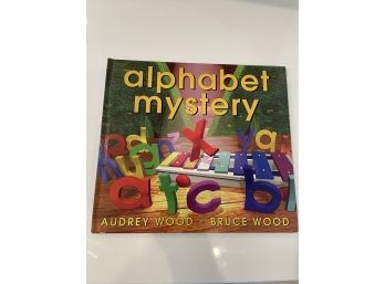 Alphabet Mystery By Audrey And Bruce Wood