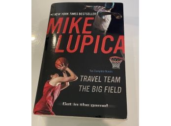 Mike Lupica - Travel Team And The Big Field