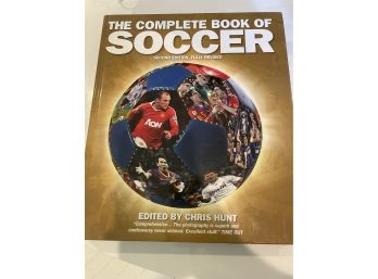 The Complete Book Of Soccer - Hardover By Hunt, Chris