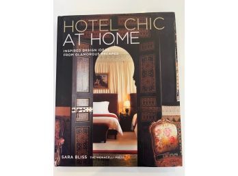 Hotel Chic At Home By Sarah Bliss Hardcover Coffee Table Book Like New