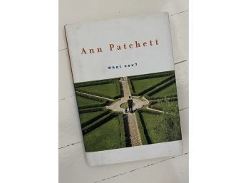 What Now? Hardcover By Ann Patchett