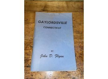 Gaylordsville, Connecticut 1974 History Book By John D. Flynn