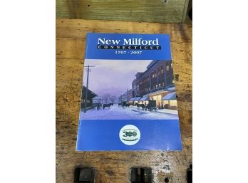 New Milford, CT 300th Anniversary Booklet 2007 Tricentennial