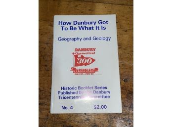1985 Danbury, CT Geography & Geology Booklet 300th Anniversary