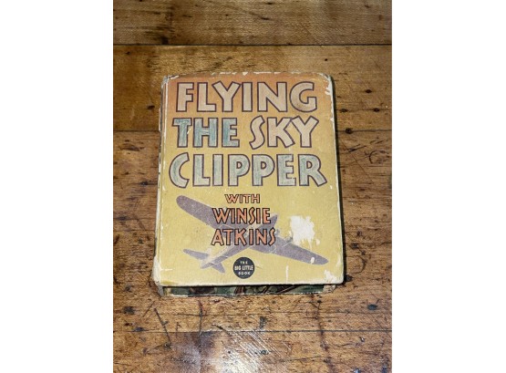1936 Flying The Sky Clipper With Winsie Atkins Vintage Little Big Book